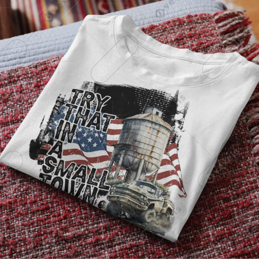 Try That In A Small Town Chevy Crewneck TShirt